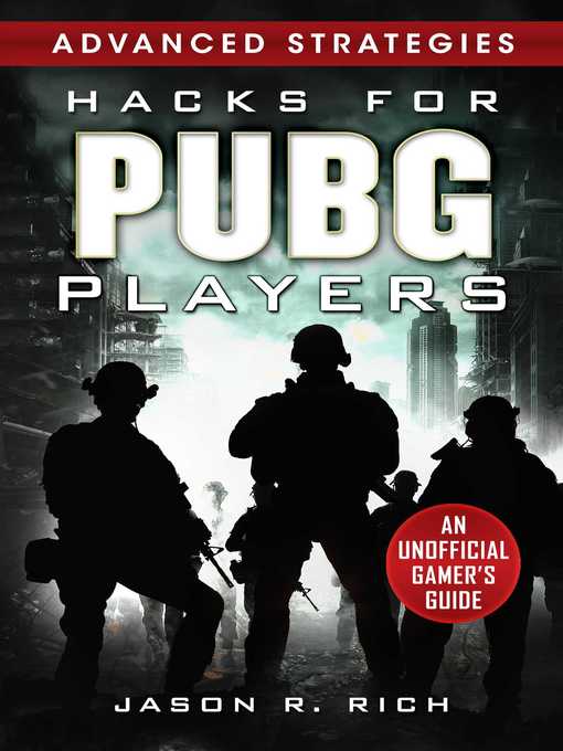Cover image for Hacks for PUBG Players Advanced Strategies: an Unofficial Gamer's Guide: an Unofficial Gamer's Guide